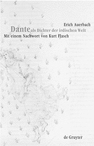 Dante als Dichter der irdischen Welt: Nachw. v. Kurt Flasch (Um Ein Nachwort Von Kurt Flasch Erganzte Auflage Der Erstausgabe Von 1929, 2)